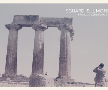 展览Sguardi Sul Mondo -Franco Albini Fotografo