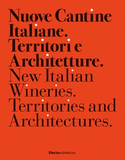 Nuove Cantine Italiane。Territori E architetture展览和书籍